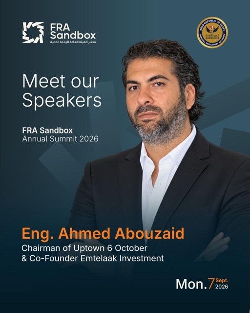 We’re thrilled to announce our speakers in FRA Sandbox Annual Event. Eng. Ahmed Abou Zaid, Co-founder of Emtelaak Investment – امتلاك للاستثمار